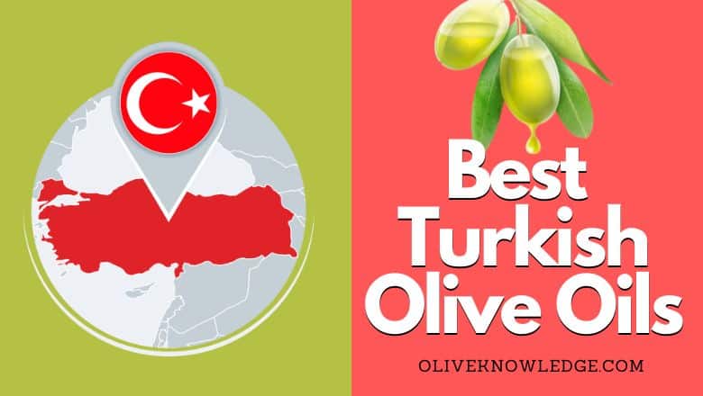 best turkish extra virgin olive oils, best olive oils from turkey